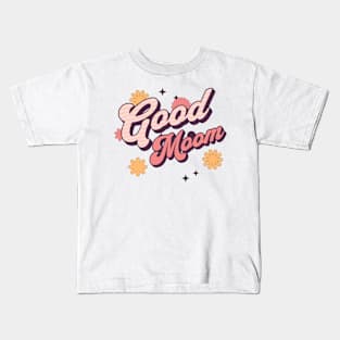 good moom Kids T-Shirt